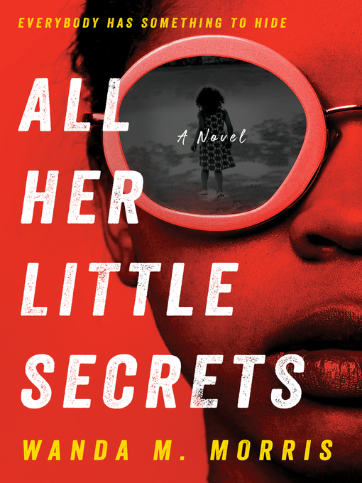 Title details for All Her Little Secrets by Wanda M. Morris - Wait list